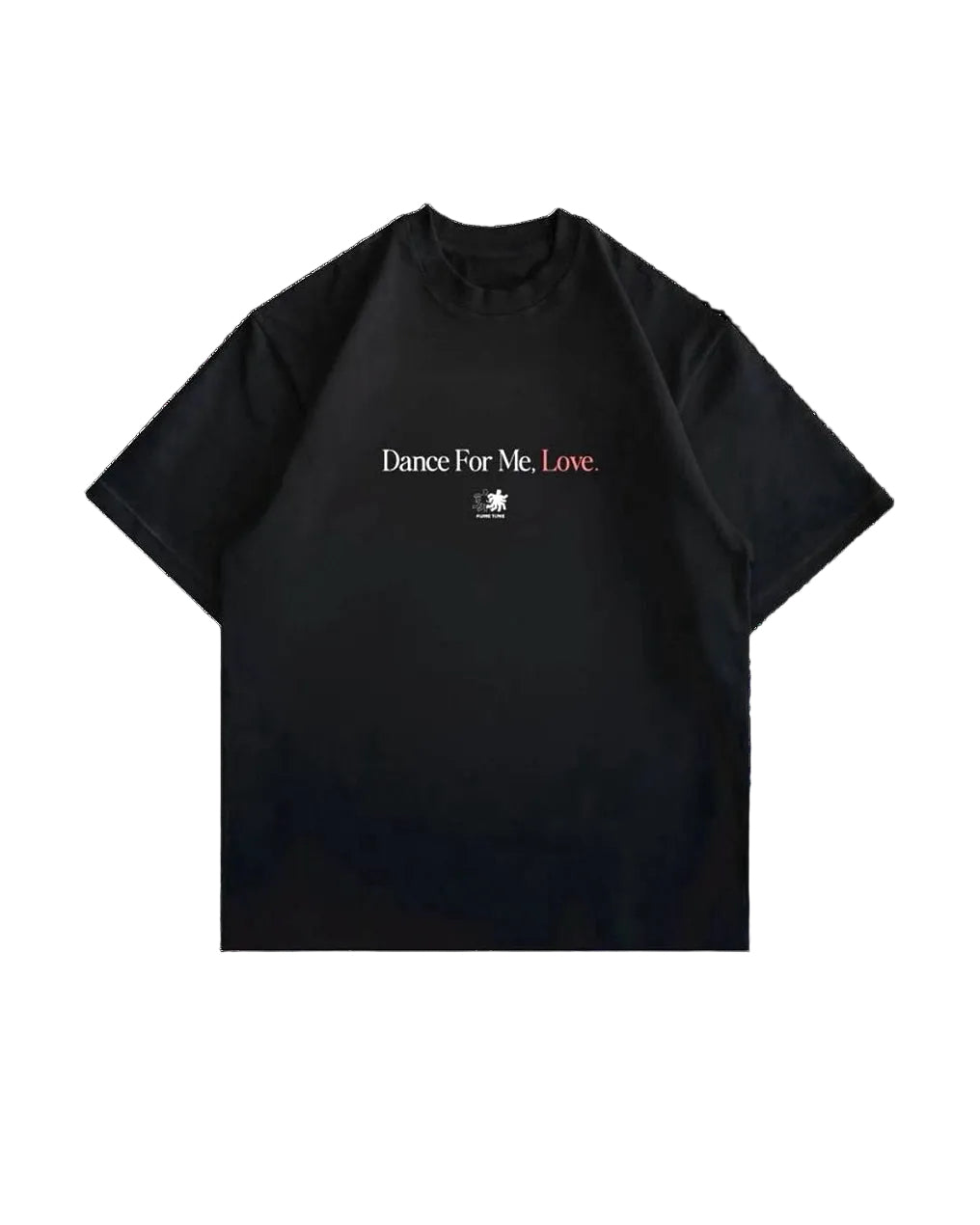 F:T Dance For Me Love Tee